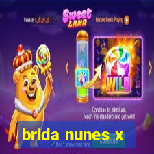 brida nunes x